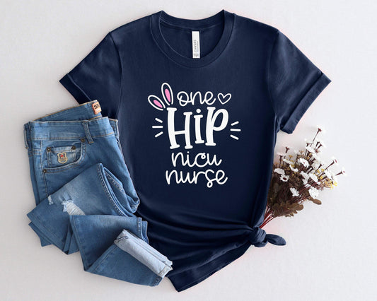 One Hip Nicu Nurse shirt 100% Cotton T-shirt High Quality