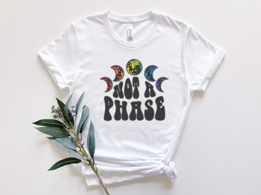 Not A Phase shirt 100% Cotton T-shirt High Quality