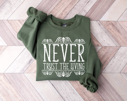 Never Trust The Living 100% Cotton T-shirt High Quality