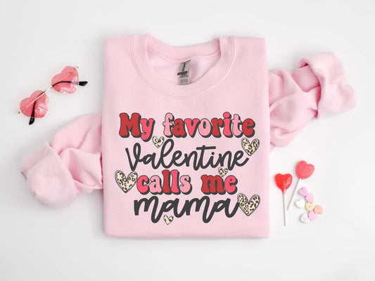 My Favorite Valentine Calls Me Mama, Happy Valentine’s Day, Gift For Mama, February 14, Mom Valentines Day shirt 100% Cotton T-shirt High Quality